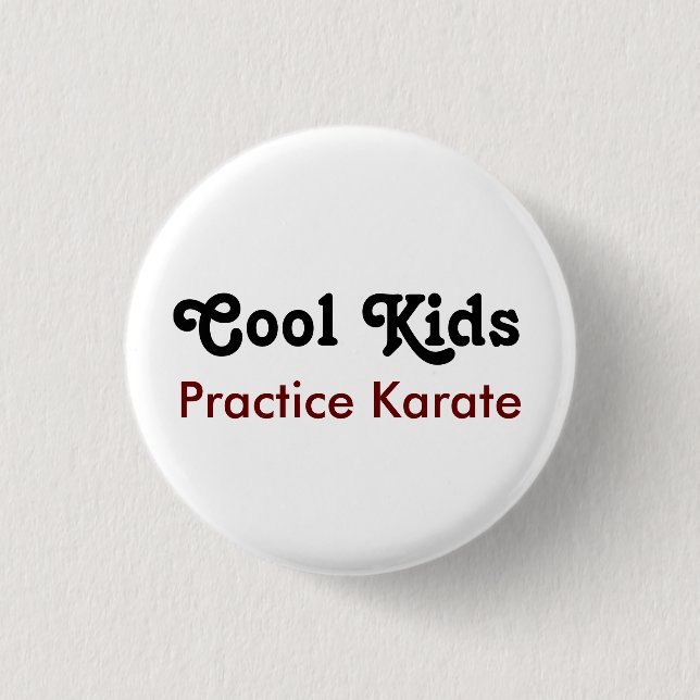Cool Kids Practice Karate 3 Cm Round Badge (Front)
