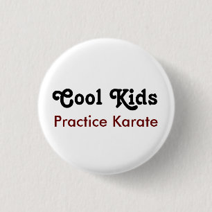 Cool Kids Practice Karate 3 Cm Round Badge