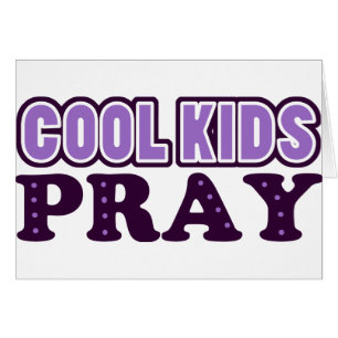 Cool Kids Pray