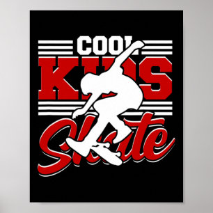Cool Kids Skate - Skateboarding For Cool Kids Poster
