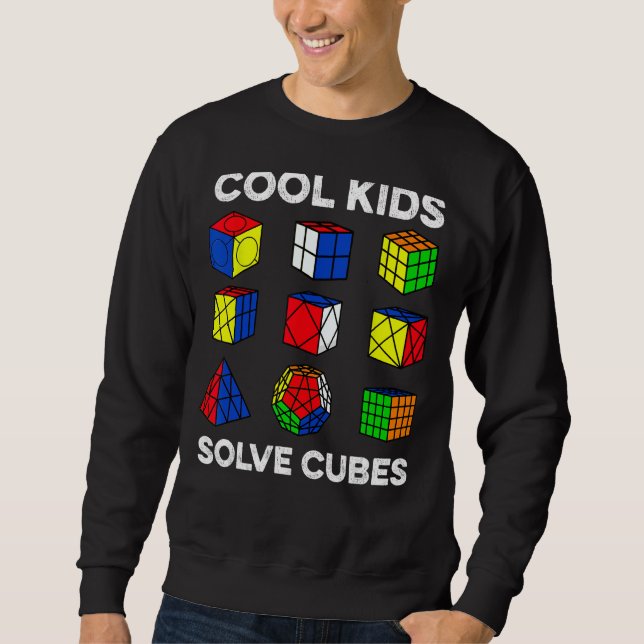 Cool Kids Solve Cubes Funny Speedcubing Speedsolvi Sweatshirt (Front)
