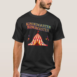 Cool Kindergarten Teacher Student Ringmaster Circu T-Shirt