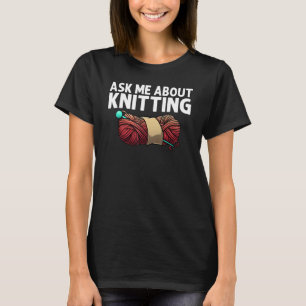 Cool Knitting For Women Girls Crochet Yarn Knitter T-Shirt