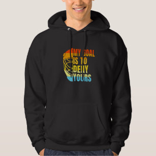 Cool Lacrosse My Goal Is To Deny Yours Lacrosse Hoodie
