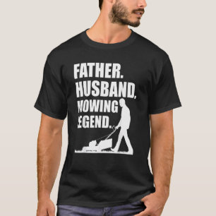 Cool Lawn Mowing For Men Father Lawn Care Gardenin T-Shirt
