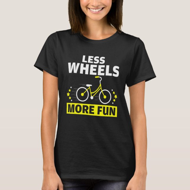 Cool Less Wheels More Funn Bicycle Car T-Shirt (Front)
