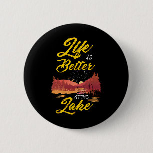 Cool Life Is Better At The Lake Women  6 Cm Round Badge