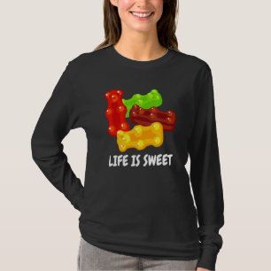 Cool Life Is Sweet For Gummy Bear Men Women T-Shirt