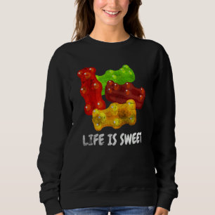 Cool Life Is Sweet Gummy Bear Fruity Candy Distres Sweatshirt