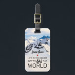 Cool Life is too Short | Funny Ski Travel Luggage Tag<br><div class="desc">Funny winter sport travel luggage tag featuring a snowy mountain background, personalise with your name, and the humourous saying "life is too short not to ski the world". Great for identifying your bag quicker and easier at the terminals, and in the event of it being lost it can be reunited...</div>