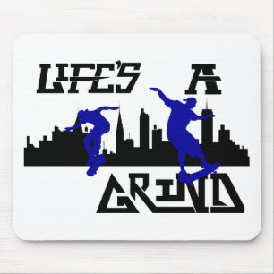 Cool Lifes a Grind Skateboarder design Mouse Pad