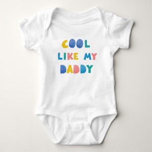 Cool like my Daddy typography Baby Bodysuit