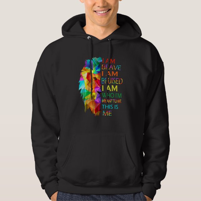 Cool Lion I Am Brave I Am Bruised This Is Me Motiv Hoodie (Front)