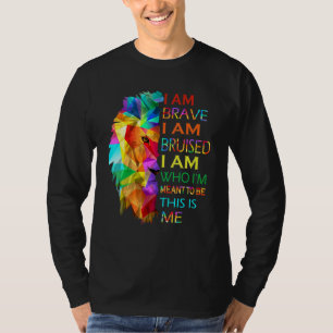 Cool Lion I Am Brave I Am Bruised This Is Me Motiv T-Shirt