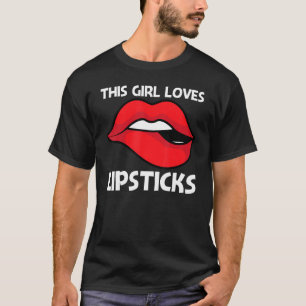 Cool Lipstick For Girls Kids Cosmetic Makeup 1 T-Shirt