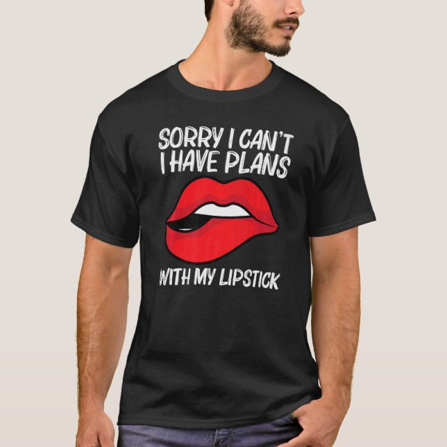 Cool Lipstick For Men Women Cosmetic Makeup T-Shirt (Front)