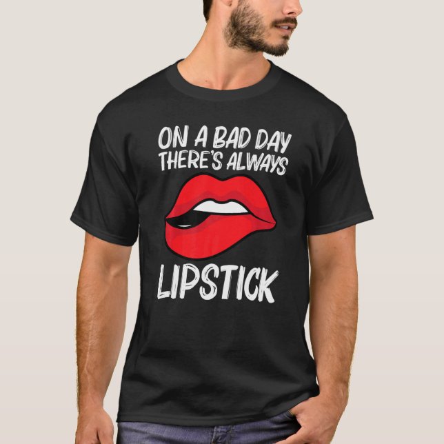 Cool Lipstick For Men Women Cosmetic Makeup T-Shirt (Front)