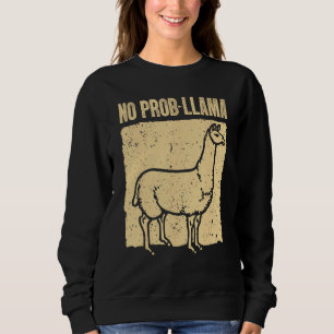 Cool Llama For Men Women No Prob Llama Alpaca Farm Sweatshirt
