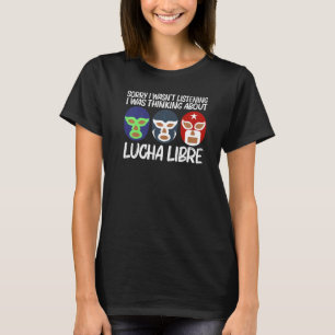Cool Lucha Libre For Men Women Luchador Mexican Wr T-Shirt