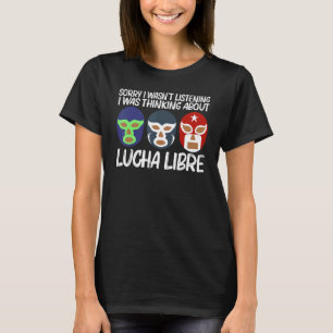 Cool Lucha Libre For Men Women Luchador Mexican Wr T-Shirt