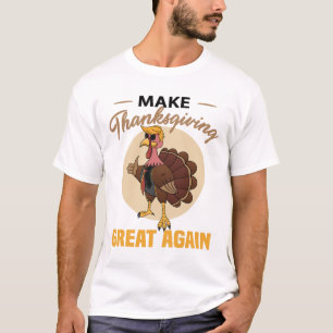 Cool Make Thanksgiving Great Again Funny Turkey Tr T-Shirt