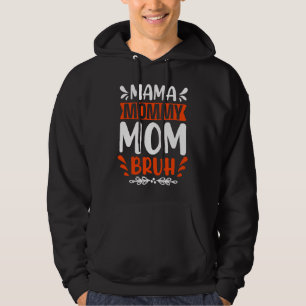 Cool Mama Angry Mum Peaceful Mum Bruh Maternity Hoodie