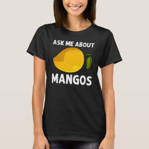 Cool Mango For Men Women Mangos Fruit Mangoes Pla T-Shirt