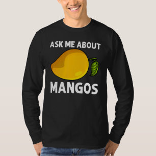 Cool Mango For Men Women Mangos Fruit Mangoes Pla T-Shirt