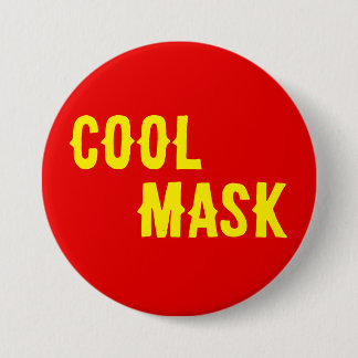 Cool Mask- yellow text with red background 7.5 Cm Round Badge