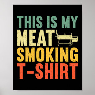 Cool Meat Smoking Art For Men Women Bbq Griller Me Poster