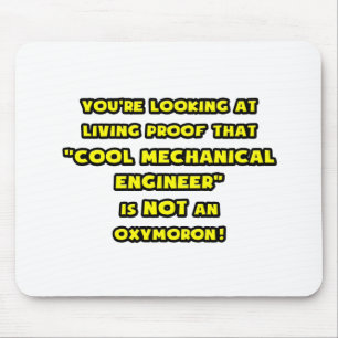 Cool Mechanical Engineer Is NOT an Oxymoron Mouse Pad