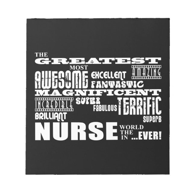Cool Modern Fun Nurses : Greatest Nurse World Ever Notepad (Front)