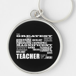 Cool Modern Fun Teachers : Greatest Teacher World Key Ring