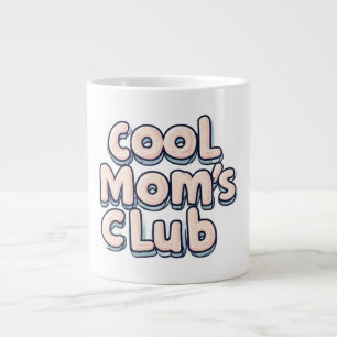 Cool Mom's Club Funny  Large Coffee Mug