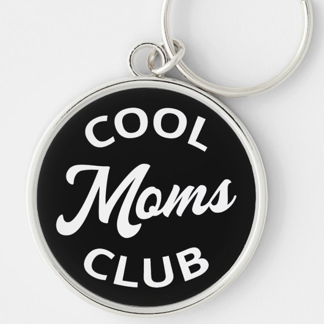 Cool Moms Club I Key Ring (Front)