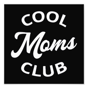 Cool Moms Club I Photo Print