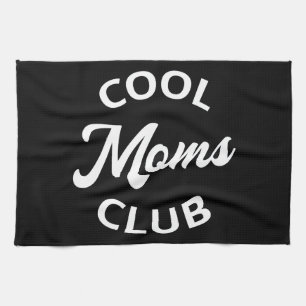 Cool Moms Club I Tea Towel