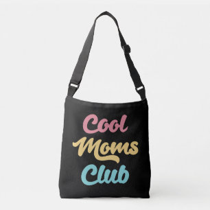 Cool Moms Club II Crossbody Bag