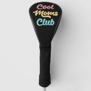 Cool Moms Club II Golf Head Cover