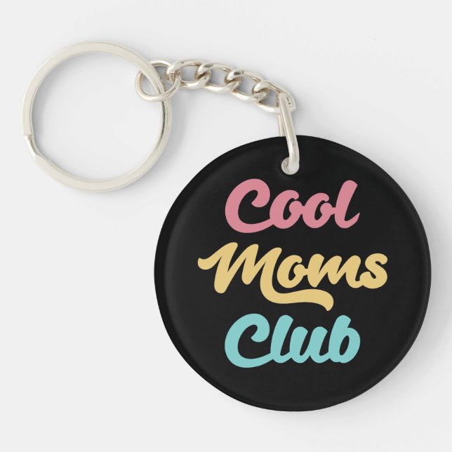 Cool Moms Club II Key Ring (Front)