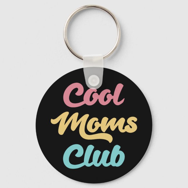 Cool Moms Club II Key Ring (Front)