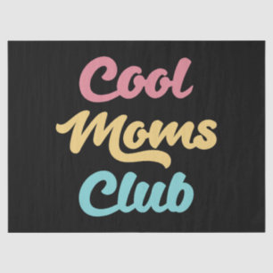 Cool Moms Club II Tissue Paper