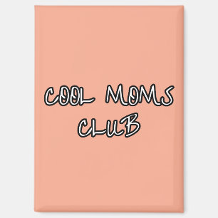 cool moms club magnet