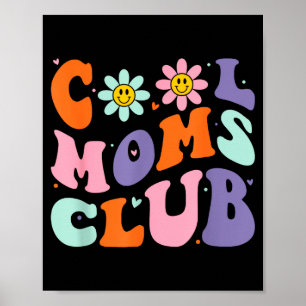 Cool Moms Club Retro Groovy Mom Mommy Mama Mothers Poster