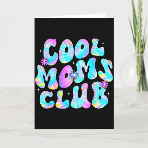 Cool moms club tie dye mum life mama happy mother' card