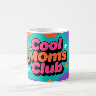 Cool Moms Club Trendy Bold Design Coffee Mug