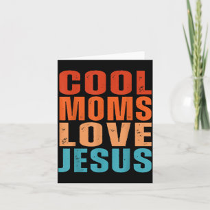 Cool Moms Love Jesus Funny Christian Mum Saying Card