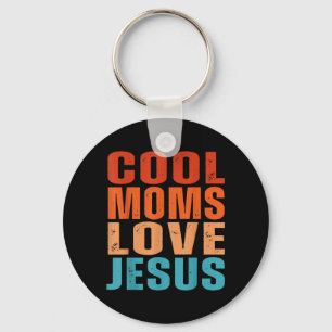 Cool Moms Love Jesus Funny Christian Mum Saying Key Ring