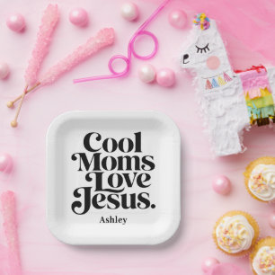 Cool Moms Love Jesus Paper Plate