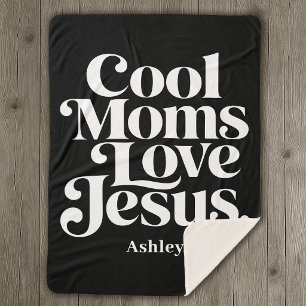 Cool Moms Love Jesus Sherpa Blanket